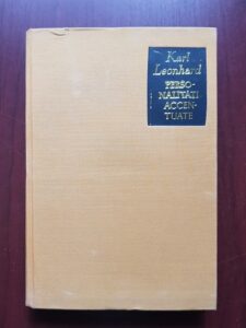 Karl Leonhard - Personalitati accentuate in viata si in literatura (1972, editie cartonata)