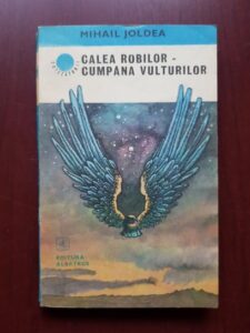 Mihail Joldea - Calea robilor. Cumpana vulturilor