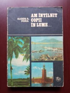 Eugen A. Pora - Am intalnit copii in lume...