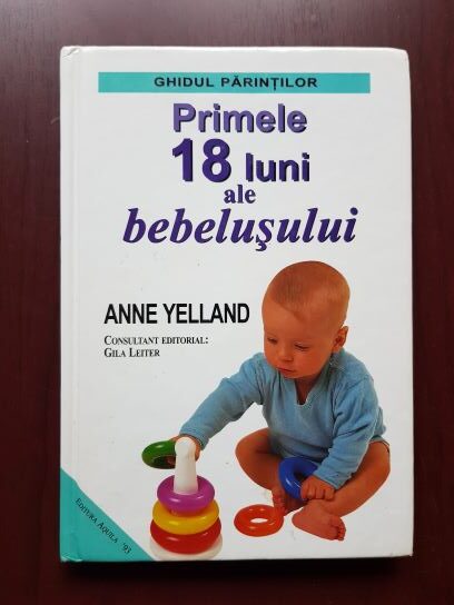Anne Yelland - Primele 18 luni ale bebelusului