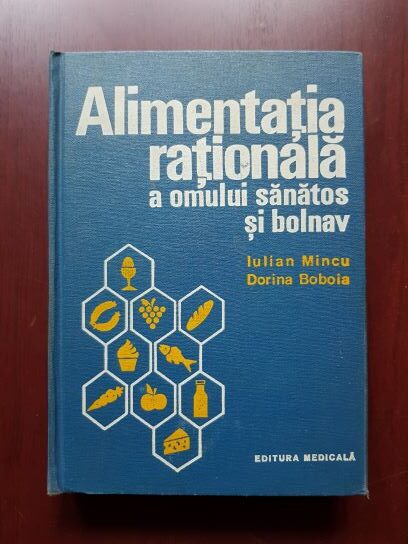 Iulian Mincu, Dorina Boboia - Alimentatia rationala a omului sanatos si bolnav