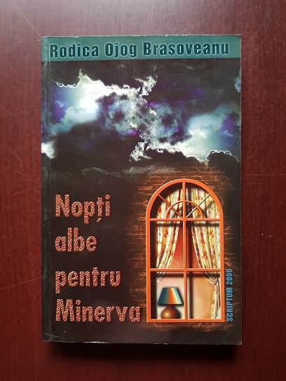 Rodica Ojog Brasoveanu - Nopti albe pentru Minerva