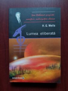 H. G. Wells - Lumea eliberata