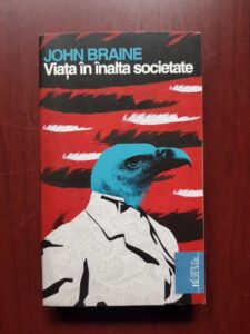 John Braine - Viata in inalta societate