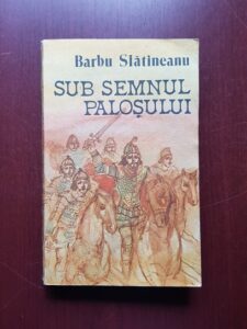 Barbu Slatineanu - Sub semnul palosului