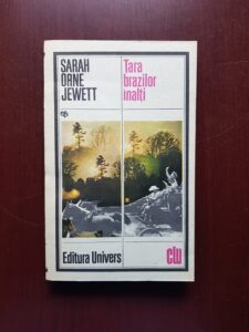 Sarah Orne Jewett - Tara brazilor inalti