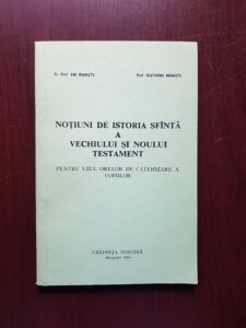 Ene Braniste - Notiuni de istoria sfanta a vechiului si noului testament