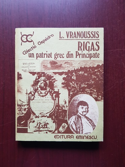 L. Vranoussis - Rigas un patriot grec din Principate