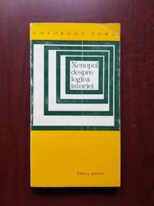 Gheorghe Toma - Xenopol despre logica istoriei