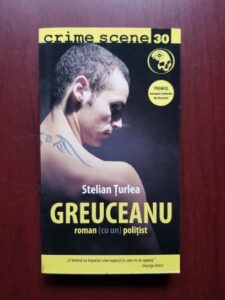 Stelian Turlea - Greuceanu. Roman (cu un) politist