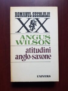 Angus Wilson - Atitudini anglo-saxone