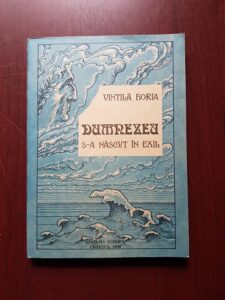 Vintila Horia - Dumnezeu s-a nascut in exil
