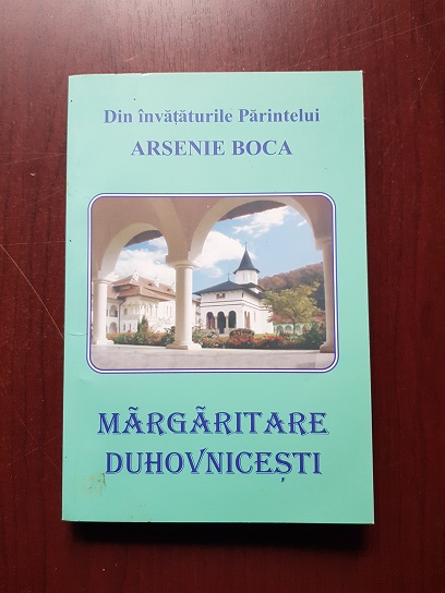 Din invataturile parintelui Arsenie Boca. Margaritare duhovnicesti