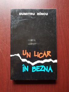 Dumitru Hincu - Un licar in Bezna (1997, cu autograful si dedicatia autorului)