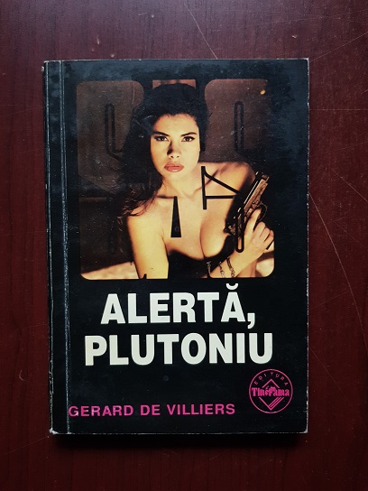 Gerard de Villiers - Alerta, plutoniu