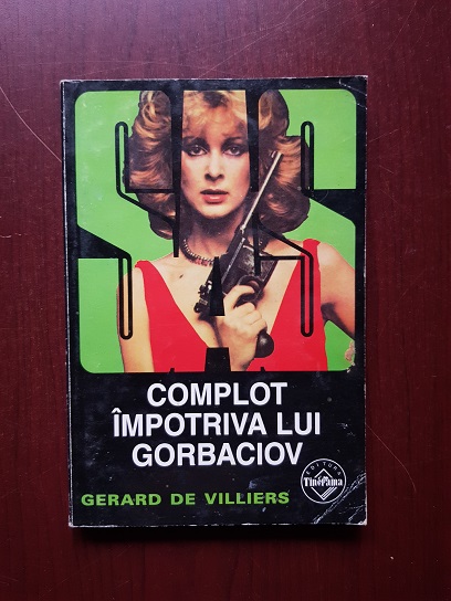 Gerard de Villiers - Complot impotriva lui Gorbaciov