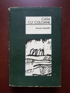 William Faulkner - Casa cu coloane (1968, editie cartonata)