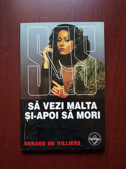 Gerard de Villiers - Sa vezi Malta si-apoi sa mori