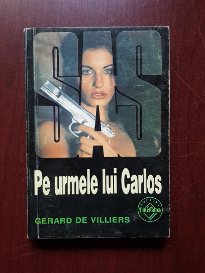 Gerard de Villiers - Pe urmele lui Carlos