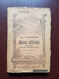 E. de Feuchtersleben - Higiena sufletului. Frumusetea, imaginatia, Inteligenta, Vointa (editie veche)