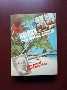 Bernard Moitessier - Hoinar prin marile sudului