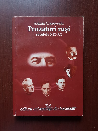 Axinia Crasovschi - Prozatori rusi. Secolele XIX-XX