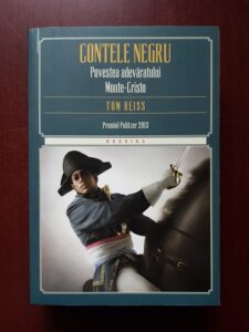 Tom Reiss - Contele Negru. Povestea adevaratului Monte-Cristo