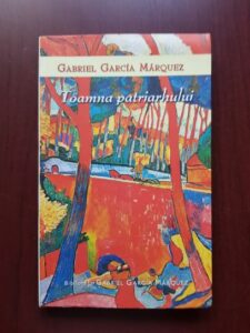 Gabriel Garcia Marquez - Toamna patriarhului