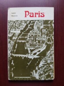 Andre Maurois - Paris (1974, editie cartonata)