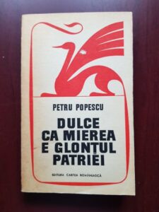 Petru Popescu - Dulce ca mierea e glontul patriei (1972)