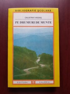 Calistrat Hogas - Pe drumuri de munte