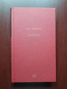 Gib I. Mihaescu - Rusoaica. Bordeiul pe Nistru al locotenentului Ragaiac (2009)