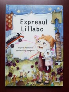 Sophie Holmqvist - Expresul Lillabo (2018, ilustratii de Sara Nilsson Bergman)