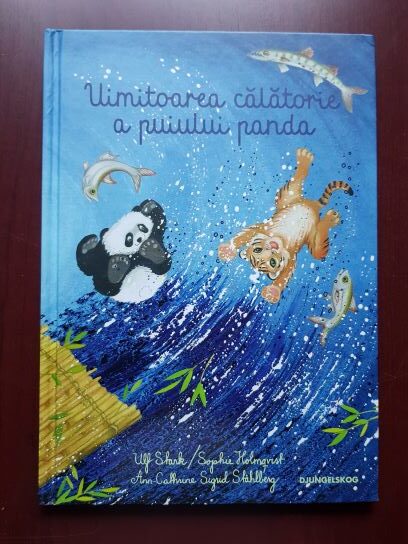 Sophie Holmqvist, Ulf Stark - Uimitoarea calatorie a puiului panda (2018, ilustratii de Sara Nilsson Bergman)