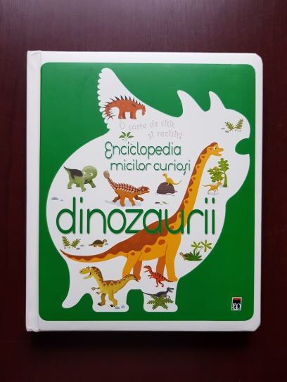 Enciclopedia micilor curiosi. Dinozaurii
