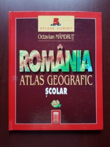 Octavian Mandrut - Romania. Atlas geografic scolar (2003, editie cartonata)