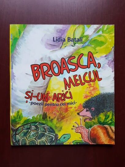 Lidia Batali - Broasca, melcul si-un arici