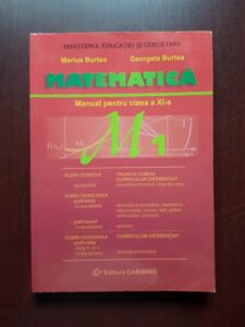 Marius Burtea, Georgeta Burtea - Matematica. Manual pentru clasa a XI-a. M1