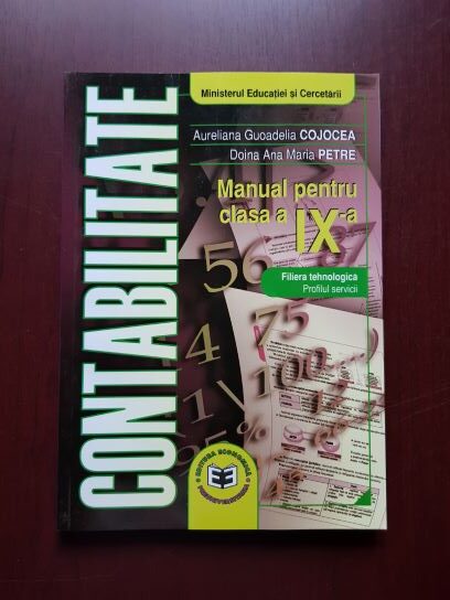Aureliana G. Cojocea, Doina Ana Maria Petre - Contabilitate. Manual pentru clasa a IX-a. Filiera tehnologica