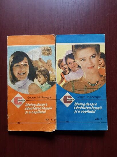 George M. Gheorghe - Dialog despre sanatatea femeii si a copilului 2 volume
