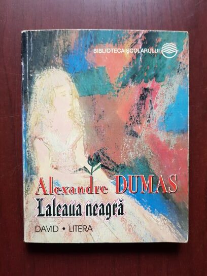Alexandre Dumas - Laleaua neagra
