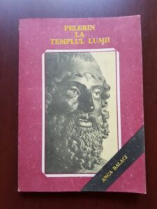 Anca Balaci - Pelerin la templul lumii