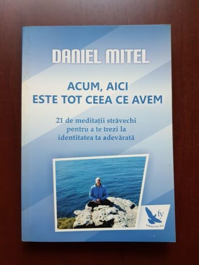 Daniel Mitel - Acum, aici este tot ceea ce avem