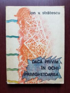 Ion V. Stratescu - Daca privim in ochi privighetoarea. Povestiri