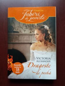 Victoria Alexander - Dragoste de proba