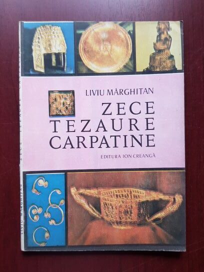 Liviu Marghitan - Zece tezaure carpatine