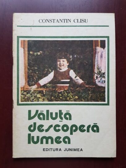 Constantin Clisu - Valuta descopera lumea