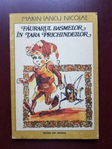 Marin Iancu Nicolae - Faurarul basmelor in Tara Prichindeilor (1989, ilustratii de Mircea Muntenescu)