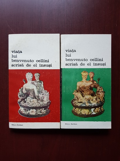 Viata lui Benvenuto Cellini scrisa de el insusi 2 volume
