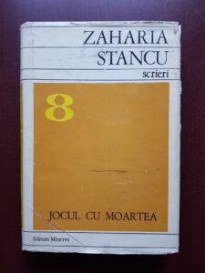 Zaharia Stancu - Jocul cu moartea. Padurea nebuna. Scrieri. Volumul 8
